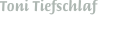 Toni Tiefschlaf