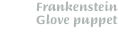 Frankenstein Glove puppet